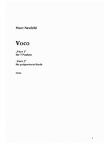 2016 'Voco' for 7 timpanis (Voco 1) and prepared harp (Voco 2) (poly-piece)