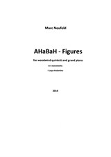 2014 AHaBaH - Figures I (for woodwind quintet and grand piano)
